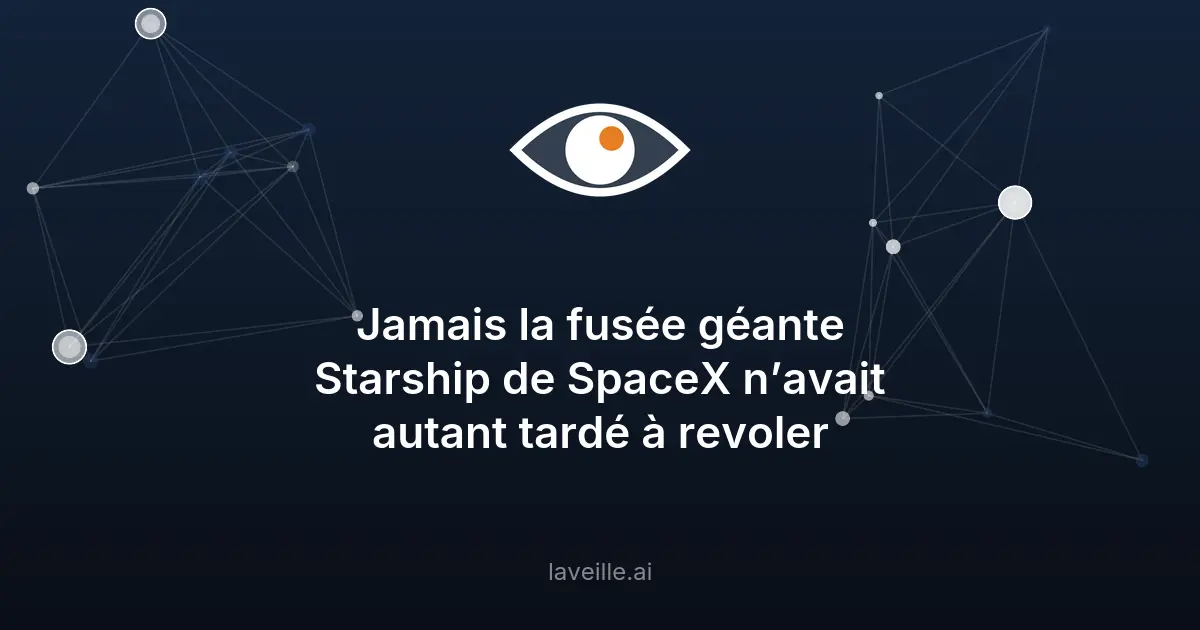 SpaceX reporte le vol 12 de Starship : record de 219 jours