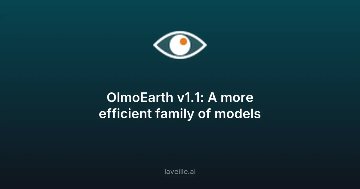 OlmoEarth v1.1 : des modèles IA plus efficaces