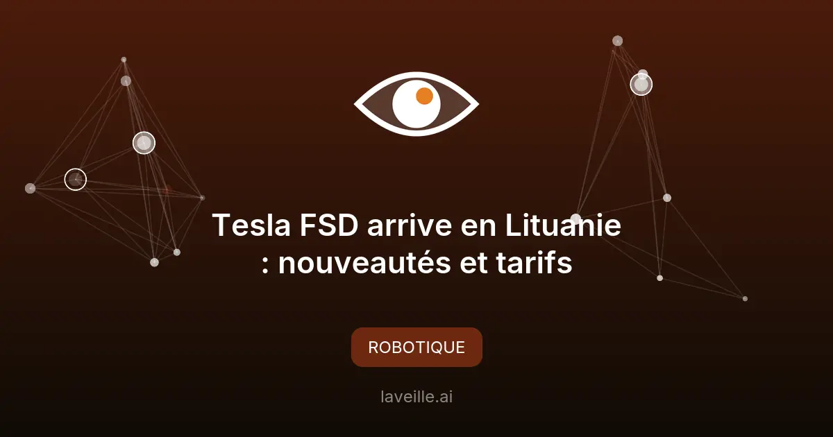 Tesla FSD arrive en Lituanie : nouveautés et tarifs