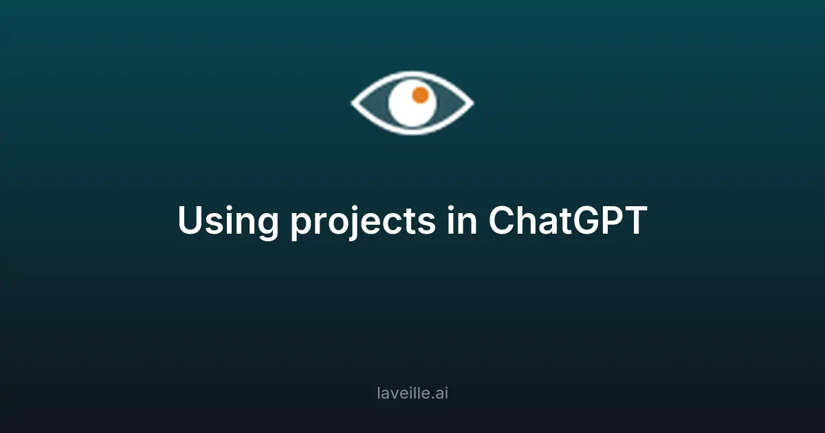 Optimisez ChatGPT avec les projets : organisation et collaboration
