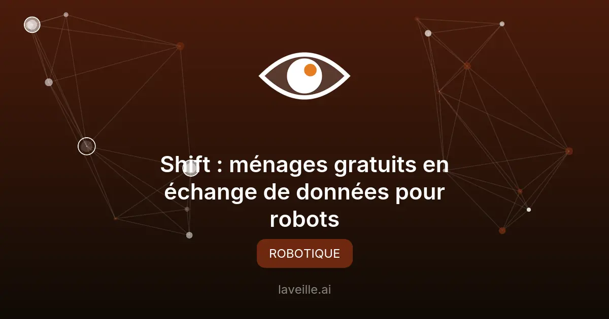 Shift : ménages gratuits en échange de données pour robots