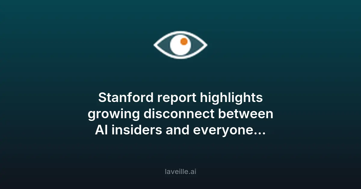 Rapport Stanford : fossé croissant entre experts IA et public
