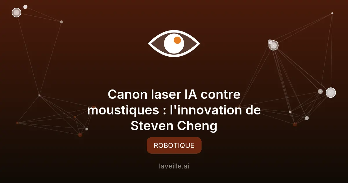 Canon laser IA contre moustiques : l'innovation de Steven Cheng
