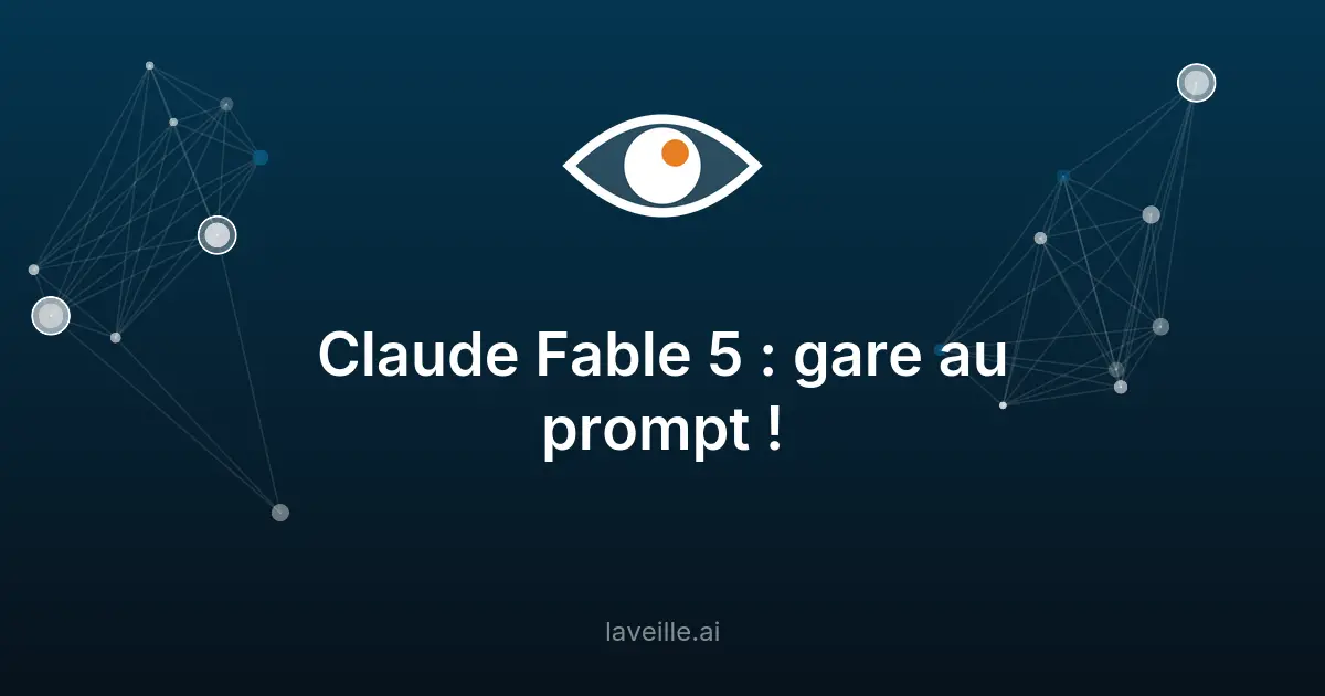 Claude Fable 5 : révolution du prompting IA