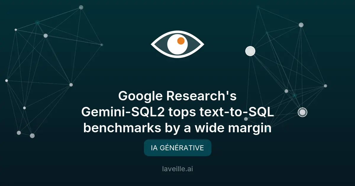 Gemini-SQL2 de Google domine les benchmarks text-to-SQL