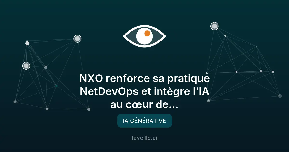 NXO intègre l'IA dans sa pratique NetDevOps