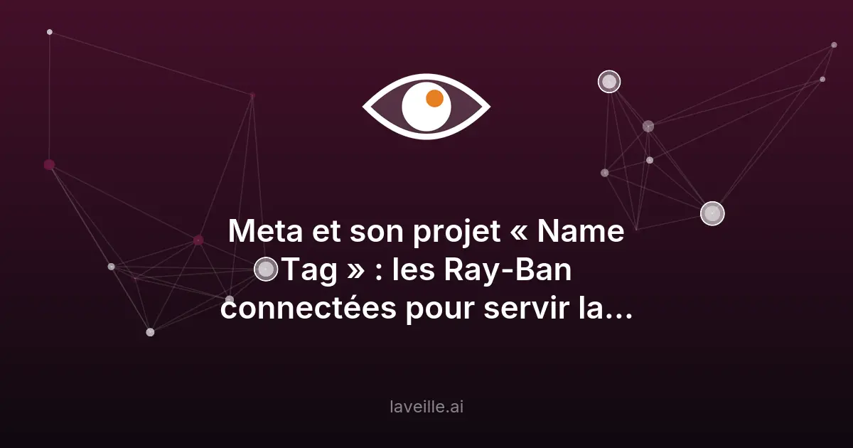 Meta et la reconnaissance faciale secrète dans ses Ray-Ban
