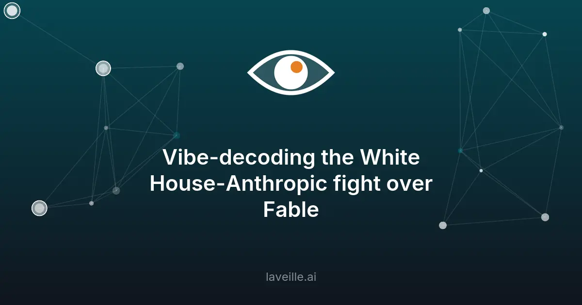 Conflit Maison Blanche-Anthropic sur les modèles IA Fable 5