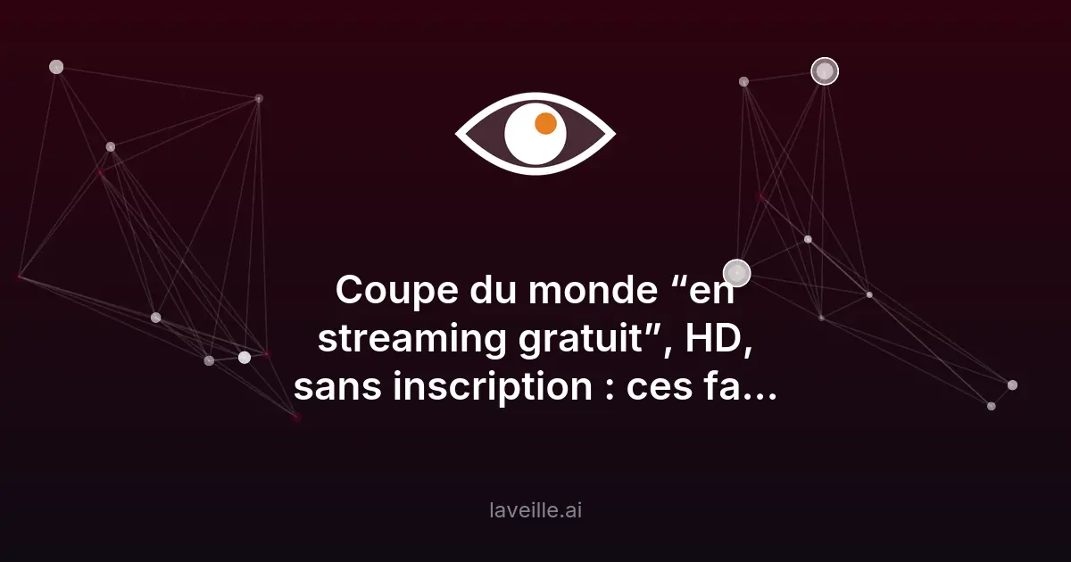 Coupe du monde : 40 faux sites de streaming piègent les fans