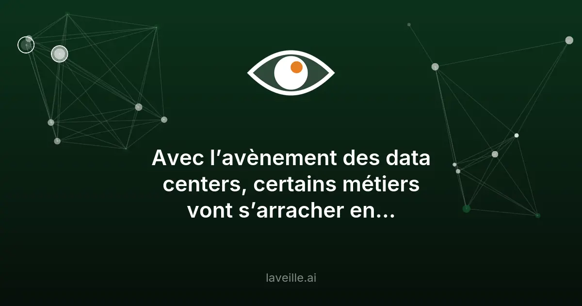 Data centers et IA : les métiers qui recrutent en France