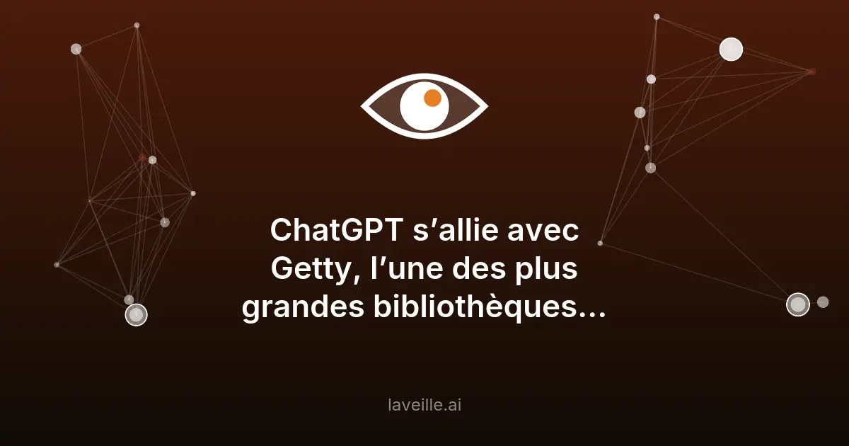 ChatGPT s'allie avec Getty pour rationaliser la génération d'images