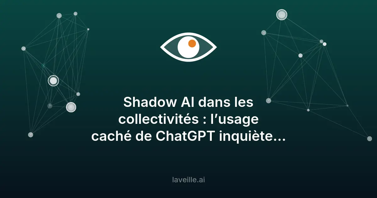 Shadow AI : ChatGPT utilisé sans cadre dans les collectivités