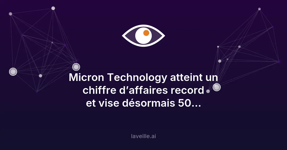 Micron Technology : record de chiffre d'affaires grâce à l'IA