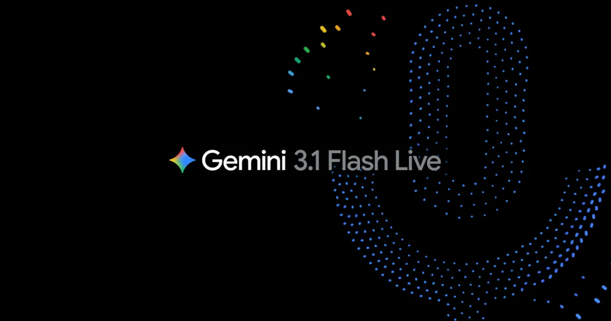 Gemini 3.1 Flash Live : L'IA audio de Google plus naturelle