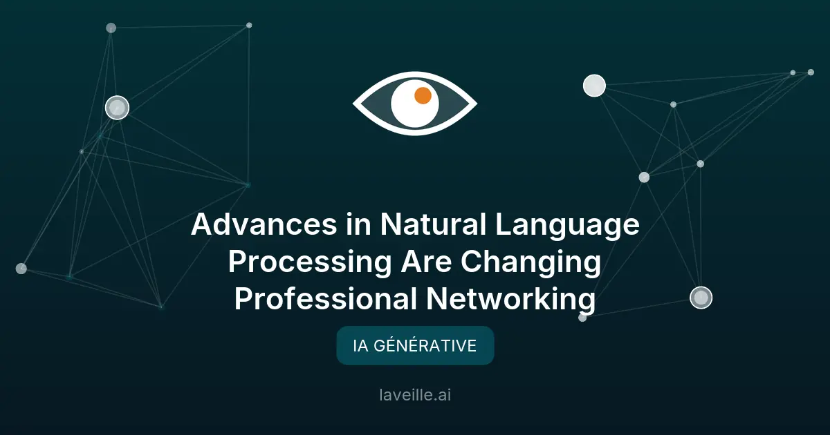 Comment le NLP révolutionne les réseaux professionnels