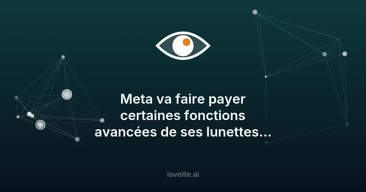 Meta facture ses lunettes connectées : 19,99$/mois