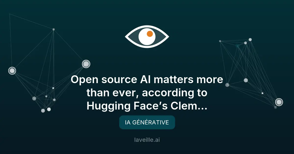 L'IA open source selon Clem Delangue de Hugging Face