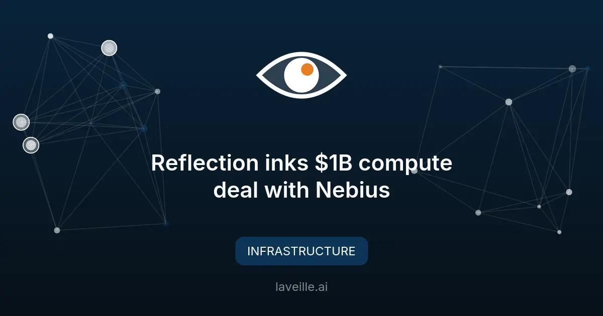Reflection AI signe un accord de 1 milliard avec Nebius