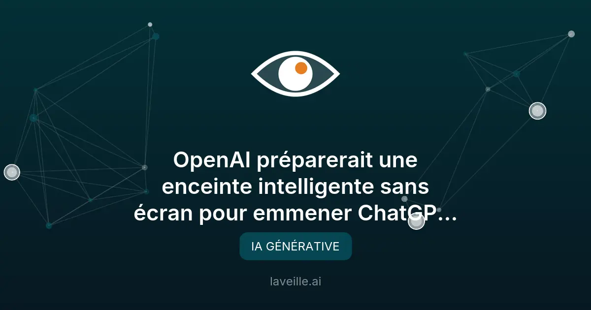 OpenAI développe une enceinte intelligente mobile avec ChatGPT