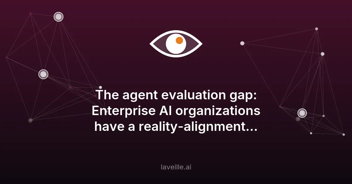 Décalage critique dans l'évaluation des agents IA en entreprise