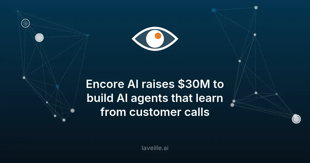 Encore AI lève 30M$ pour ses agents vocaux IA