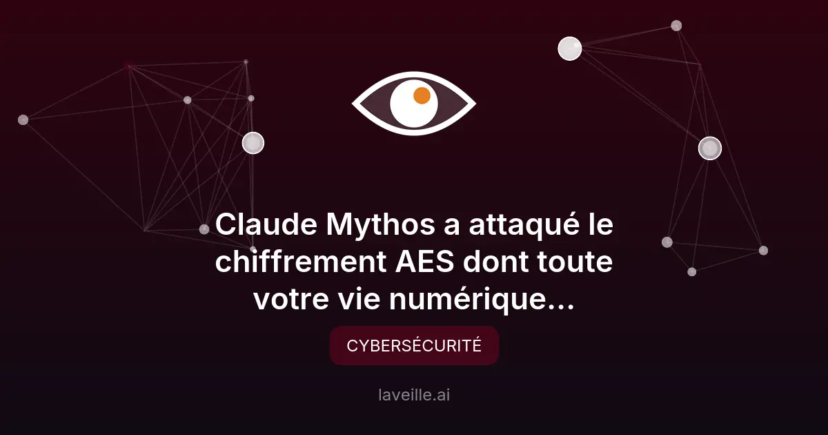 Claude Mythos découvre des failles dans AES et HAWK