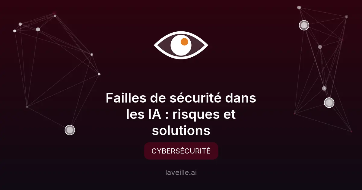 Failles de sécurité dans les IA : risques et solutions